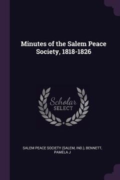 portada Minutes of the Salem Peace Society, 1818-1826 (en Inglés)