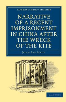 portada Narrative of a Recent Imprisonment in China After the Wreck of the Kite (Cambridge Library Collection - Travel and Exploration in Asia) (en Inglés)
