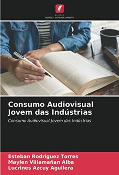 portada Consumo Audiovisual Jovem das Indústrias: Consumo Audiovisual Jovem das Indústrias (en Portugués)