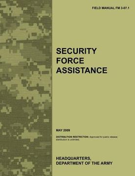 portada security force assistance: the official u.s. army field manual fm fm 3-07.1 (may 2009) (en Inglés)