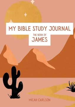 portada My Bible Study Journal: The Book of James (en Inglés)