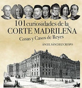 portada 101 Curiosidades de la Corte Madrileña
