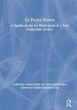 portada La Pocha Nostra: A Handbook for the Rebel Artist in a Post-Democratic Society (in English)