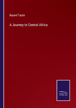 portada A Journey to Central Africa (en Inglés)