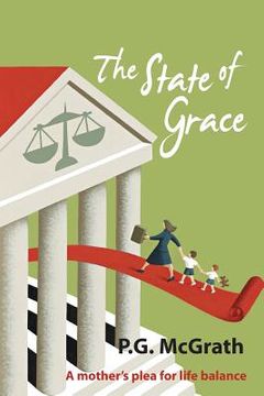 portada The State of Grace: A Mother's Plea for Life Balance (in English)
