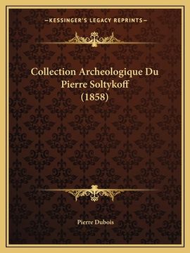 portada Collection Archeologique Du Pierre Soltykoff (1858) (in French)