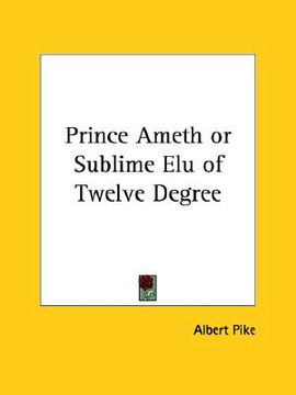 portada prince ameth or sublime elu of twelve degree (en Inglés)