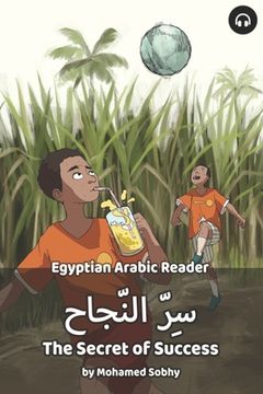 portada The Secret of Success: Egyptian Arabic Reader (en Inglés)