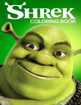 portada Shrek Coloring Book: Coloring Book for Kids and Adults with Fun, Easy, and Relaxing Coloring Pages (en Inglés)