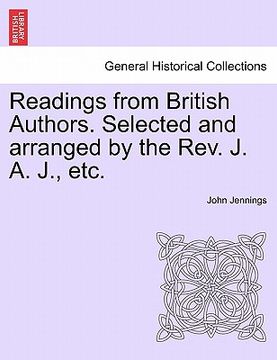 portada readings from british authors. selected and arranged by the rev. j. a. j., etc. (in English)