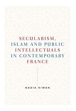 portada Secularism, Islam and Public Intellectuals in Contemporary France (en Inglés)