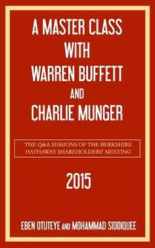 portada A Master Class with Warren Buffett and Charlie Munger 2015 (en Inglés)