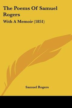 portada the poems of samuel rogers: with a memoir (1851) (en Inglés)