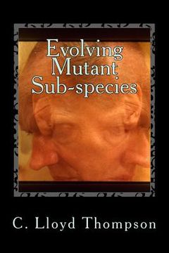 portada Evolving Mutant Sub-species: Fourth brain layer (en Inglés)