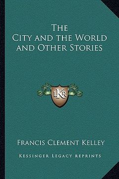 portada the city and the world and other stories (en Inglés)
