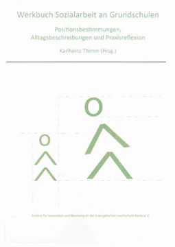 portada Werkbuch Sozialarbeit an Grundschulen: Positionsbestimmungen, Alltagsbeschreibungen und Praxisreflexion (en Alemán)