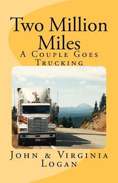 portada two million miles: a couple goes trucking (en Inglés)