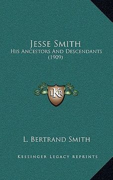 portada jesse smith: his ancestors and descendants (1909) (en Inglés)