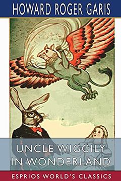 portada Uncle Wiggily in Wonderland (Esprios Classics) (en Inglés)