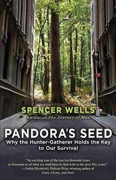 portada Pandora's Seed: Why the Hunter-Gatherer Holds the key to our Survival 