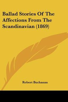 portada ballad stories of the affections from the scandinavian (1869) (en Inglés)