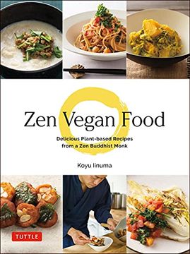portada Zen Vegan Food: Delicious Plant-Based Recipes From a zen Buddhist Monk (en Inglés)