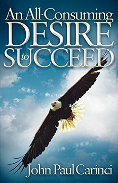 portada An All-Consuming Desire to Succeed (en Inglés)