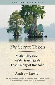 portada The Secret Token: Myth, Obsession, and the Search for the Lost Colony of Roanoke (in English)