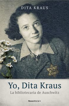 portada Yo, Dita Kraus. La Bibliotecaria de Auschwitz