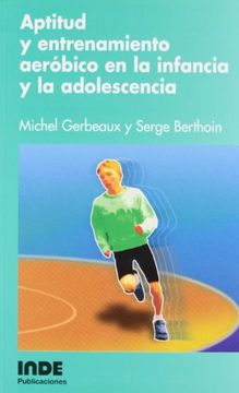 portada Aptitud y Entrenamiento Aeróbico en la Infancia y la Adolescencia (in Spanish)