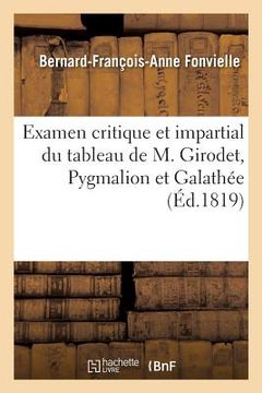 portada Examen Critique Et Impartial Du Tableau de M. Girodet, Pygmalion Et Galathée: Ou Lettre d'Un Amateur À Un Journaliste (in French)