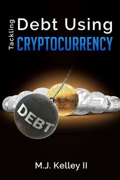portada Tackling Debt Using CryptoCurrency (en Inglés)