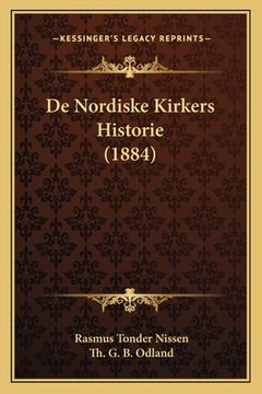 portada De Nordiske Kirkers Historie (1884) (in Noruego)
