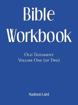 portada Bible Workbook: Old Testament Volume One (Of Two) (en Inglés)