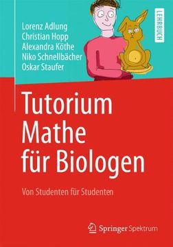 portada Tutorium Mathe für Biologen: Von Studenten für Studenten (en Alemán)