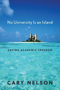 portada No University is an Island: Saving Academic Freedom (Cultural Front) (en Inglés)