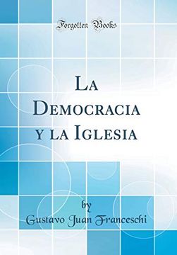 portada La Democracia y la Iglesia (Classic Reprint)