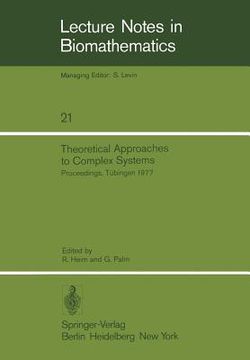 portada theoretical approaches to complex systems: proceedings, t bingen, june 11 12, 1977 (in English)