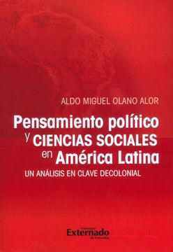 portada Pensamiento Político y Ciencias Sociales en América Latina. Un Análisis en Clave Decolonial