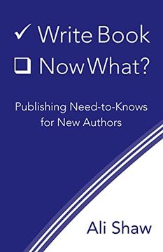 portada Write Book (Check). Now What? Publishing Need-To-Knows for new Authors (in English)
