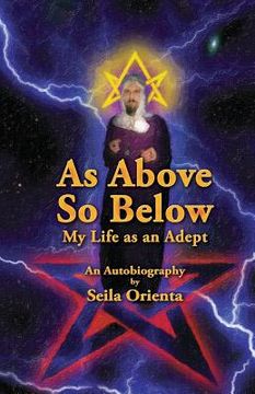 portada As Above So Below: My Life as a Hermetic Adept (en Inglés)