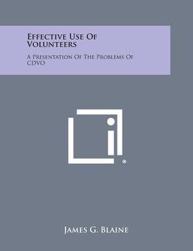 portada Effective Use of Volunteers: A Presentation of the Problems of Cdvo (in English)