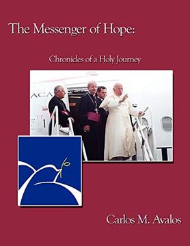 portada The Messenger of Hope: Chronicles of a Holy Journey (en Inglés)
