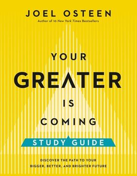 portada Your Greater is Coming Study Guide: Discover the Path to Your Bigger, Better, and Brighter Future (en Inglés)