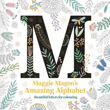 portada Maggie Magoo's Amazing Alphabet: Beautiful Letters for Colouring (in English)