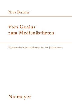 portada Vom Genius zum Medienästheten: Modelle des Künstlerdramas im 20. Jahrhundert (en Alemán)
