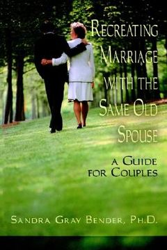 portada recreating marriage with the same old spouse: a guide for couples