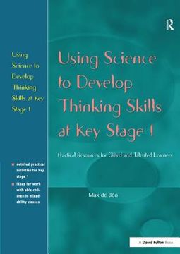Using Science to Develop Thinking Skills at Ks1 (en Inglés)