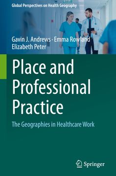 portada Place and Professional Practice: The Geographies in Healthcare Work (en Inglés)