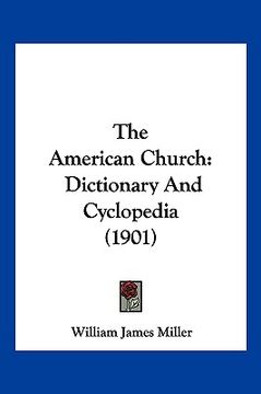 portada the american church: dictionary and cyclopedia (1901)